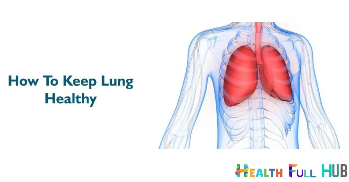 How to Keep Lungs Healthy