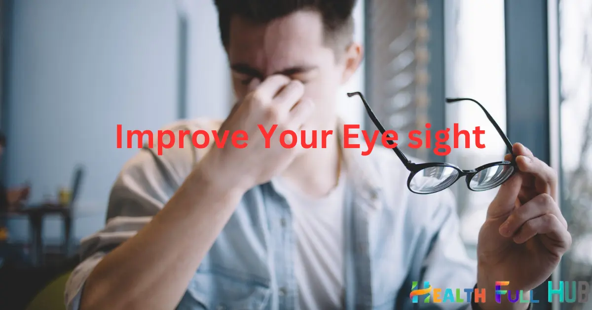 Improve Your Eye sight